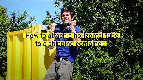 How to attach a horizontal steel tube to a shipping container