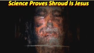 NEW! Science Proves Shroud Image Is JESUS 2020 Video