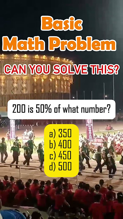 200 is 50% of what number?a) 350 b) 400 c) 450 d) 500 #MATH #percentage #civilservice #MathTutor