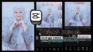 Tutorial Cara Buat Jedag Jedug Dj MELODI Arabian Capcut || capcut new viral tutorial 2021 ||