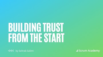 Building Trust from the Start | How to form an agile team (Agile Academy Education)