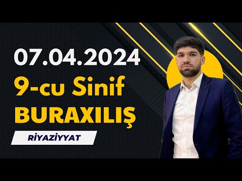 ✅7 aprel 2024 9-cu Sinif Buraxılış Riyaziyyat Sualları | 07.04.2024