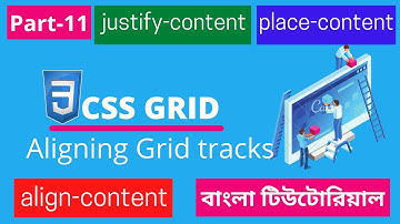 CSS Grid Tracks Alignment Tutorial In Bangla |Part-11|CSS3 Bangla Tutorial.
