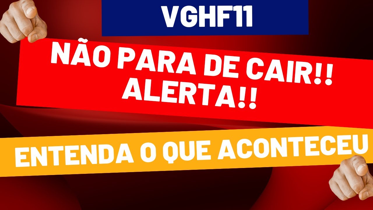 VGHF11 QUEDA!! O QUE ACONTECEU?? ENTENDA SE VALE A PENA COMPRAR OU NAO!!
