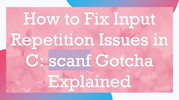 How to Fix Input Repetition Issues in C: scanf Gotcha Explained