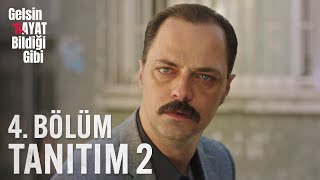 Gelsin Hayat Bildiği Gibi – 4.Bölüm 2.Tanıtım