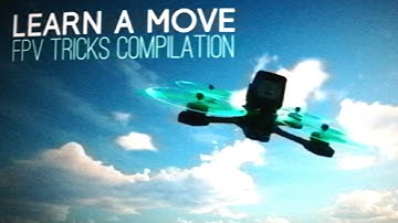 𝐋𝐄𝐀𝐑𝐍 𝐀 𝐌𝐎𝐕𝐄 - FPV tricks compilation ( 2022 - 2024 )