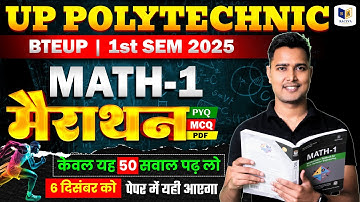 UP Polytechnic 1st Semester Math-1 Marathon | 1st Sem 2025 | केवल 50 सवाल में पूरा पेपर #bteup