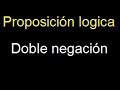 Ley de la doble negacion ejemplo