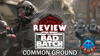 THE BAD BATCH - Episode 10 : Common Ground (REVIEW) - La Tribune de Coruscant