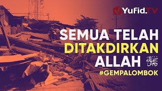 Ceramah Singkat : Semua Telah Ditakdirkan Allah – Ustadz Johan Saputra Halim, M.H.I.