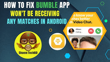 How to Fix Bumble App Won