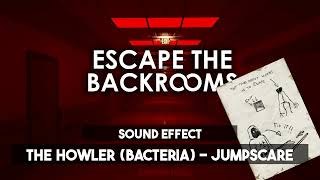 Escape The Backrooms | The Howler Bacteria - Jumpscare [Sound Effect]