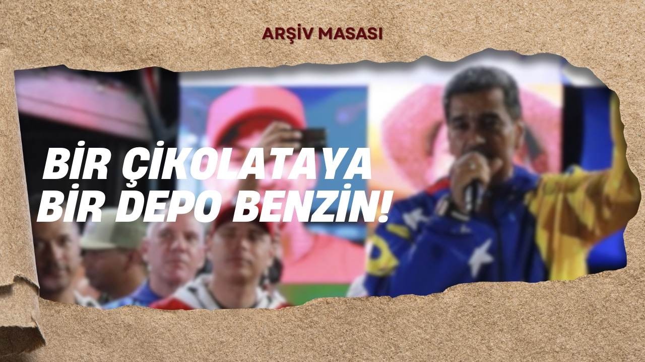 BİR ÇİKOLATAYA BİR DEPO BENZİN! VENEZUELA GERÇEĞİ – ARŞİV