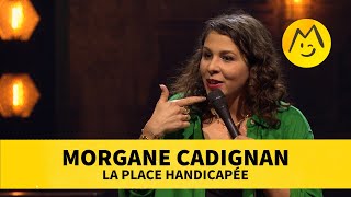 Morgane Cadignan - La Place handicapée