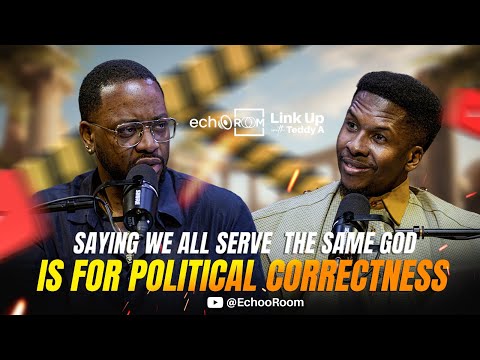 "SAYING WE SERVE THE SAME GOD’ IS POLITICAL CORRECTNESS" — PASTOR IREN|ECHOOROOM. SEASON 2 EPISODE 6