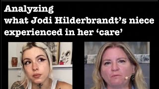 Analyzing What Jodi Hilderbrandt&#39;s Niece  Experienced Under Her Care