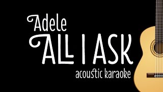 Adele – All I Ask (Acoustic Guitar Karaoke Version)