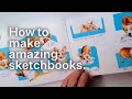 How to make amazing sketchbooks — so many different ways.