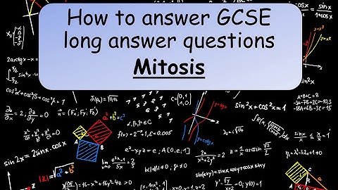 GCSE Science revision:How to answer GCSE long answer questions mitosis
