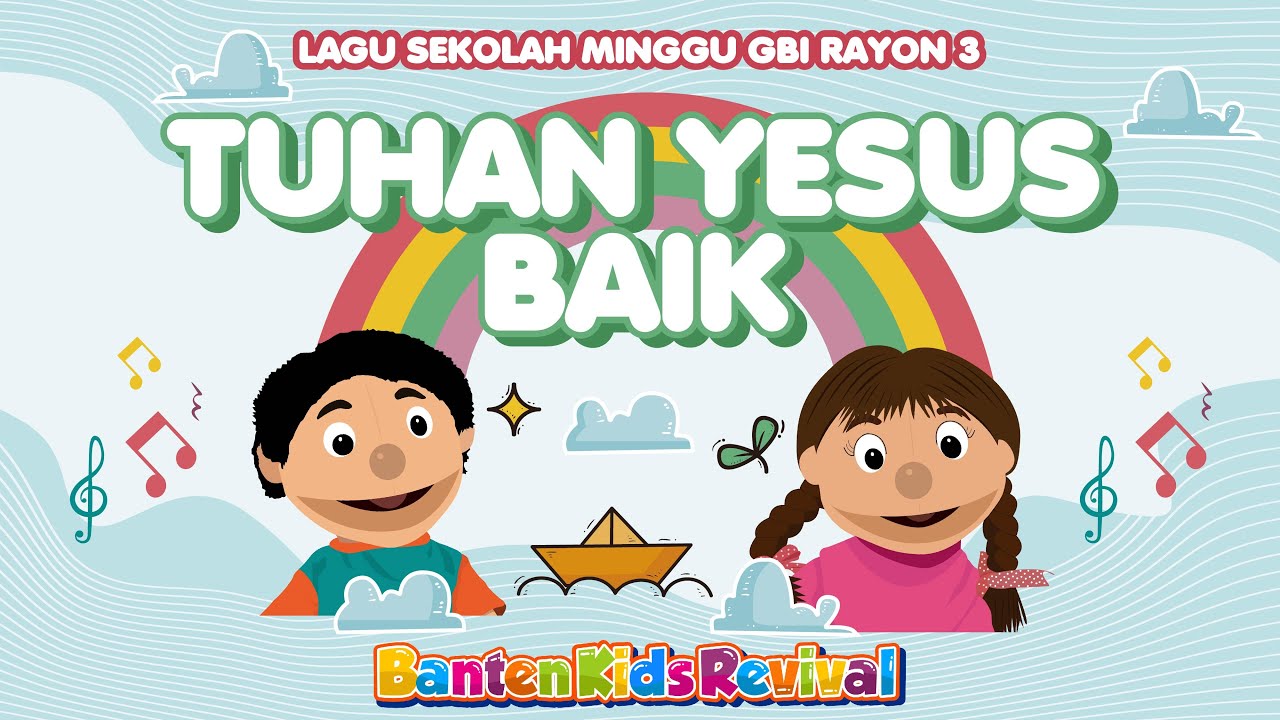 TUHAN YESUS BAIK - LAGU SEKOLAH MINGGU - BANTEN KIDS REVIVAL