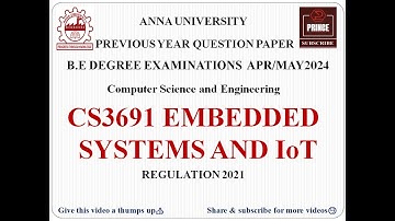 CS3691 EMBEDDED SYSTEMS AND IOT | ANNA UNIVERSITY QUESTION PAPER APR/MAY 2024