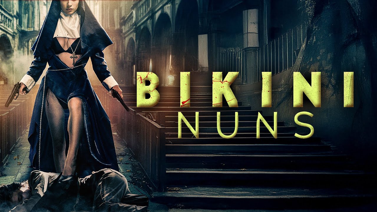 Bikini Nuns (2025) [Action] [Crime] 💀🔥 Vengeance is Their Religion | full movie