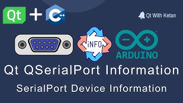 Qt QSerialPortInfo | Get SerialPorts Device Information | Qt C++ | Qt Creator | Qt Tutorial
