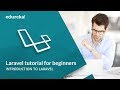 Laravel Tutorial For Beginners | What Is Laravel? | Laravel Training Part - 1 | Edureka