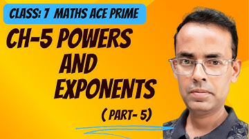 Powers and  Exponents in One Shot | Class-7 | Ch-5 | Part-5 | Math Ace Prime |