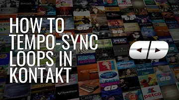 How to Tempo-Sync Loops and Scale Tempos in Kontakt