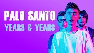 Years & Years - Palo Santo (Lyrics) Resimi