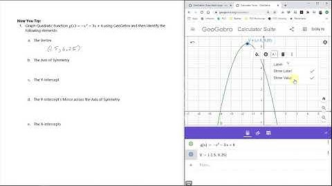 4a.1: Key Elements of Quadratic Function Graphs in Geogebra Now You Try