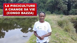 La pisciculture a changé sa vie (Congo Bazzaville)