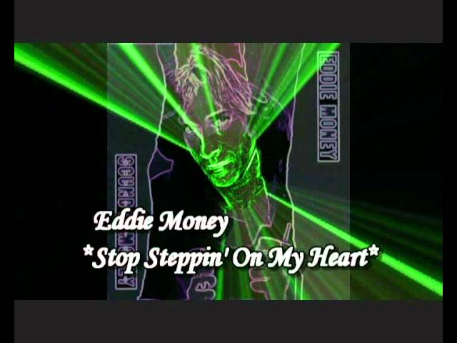 Eddie Money - Stop Steppin' On My Heart