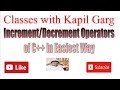 C++ Operator part 2: Increment/Decrement Operators in C++ fully explained in easiest way in Hindi.