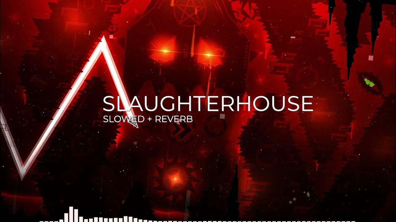 GD Slaughterhouse Song Slowed + Reverb YouTube