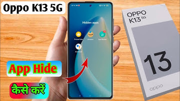 how to hide app in oppo k13 5g, oppo k13 5g app hide kaise kare