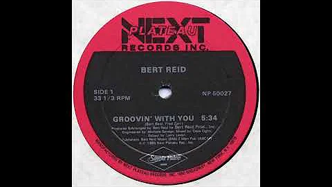 Bert Reid- Groovin' With You (DAVID OGRIN & LARRY LEVAN MIX)