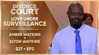 Love Under Surveillance: Amber Watkins v Elton Watkins | Season 27 Episode 02