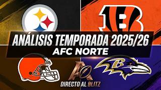 ANÁLISIS AFC NORTE 2025: RAVENS, BENGALS, BROWNS Y STEELERS AL DETALLE