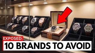 10 Watch Brands You Should NEVER Buy