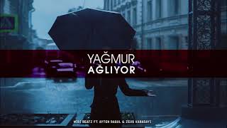 MiriBeatz — Yağmur Ağlıyor (ft. Ayten Rasul & Zeus Kabadayı) Resimi