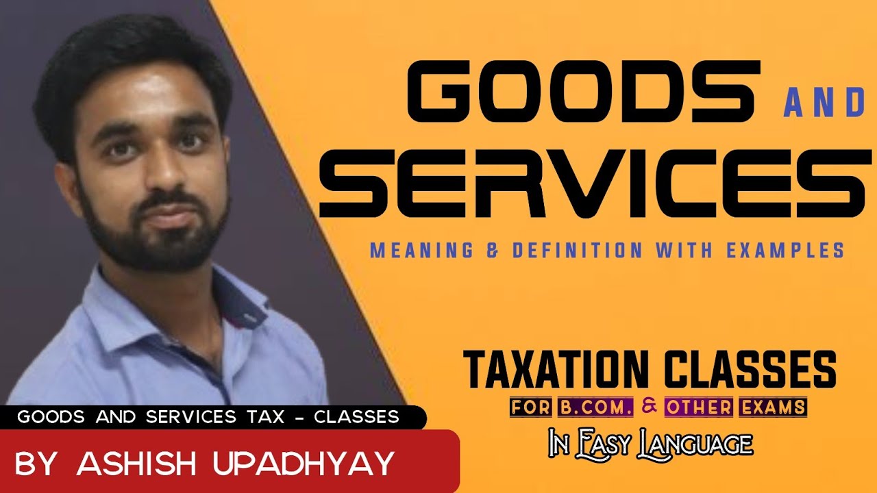 gst-meaning-definition-of-goods-and-services-in-gst-gst-classes