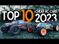 Top 10 CHEAP RC Cars of 2023 (Still Good in 2024)