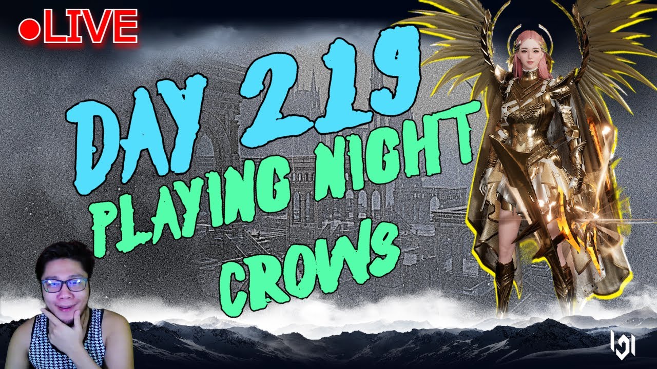 🔴LIVE:NIGHT CROWS-DAY219 | CHSG