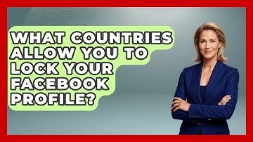 What Countries Allow You to Lock Your Facebook Profile? - Everyday-Networking