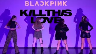 BLACKPINK - KILL THIS LOVE |Dance Cover