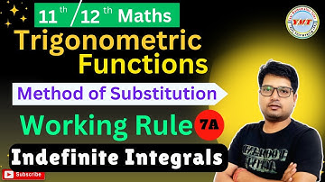 Trigonometric Functions I Method of Substitution I Part – 7A I Indefinite Integral I CBSE Class 12