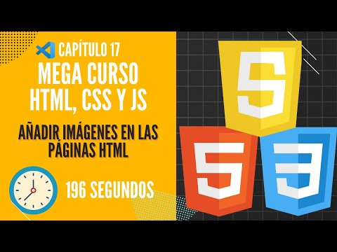 Añadir IMÁGENES a una página HTML - Mega curso HTML, CSS y JAVASCRIPT CP17